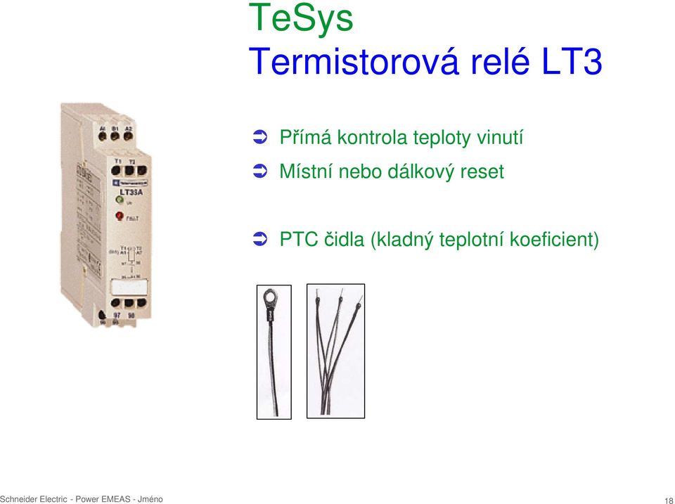 Místní nebo dálkový reset PTC