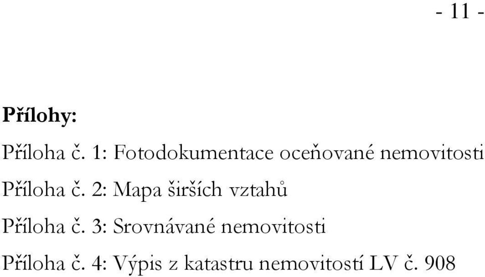 Příloha č. 2: Mapa širších vztahů Příloha č.