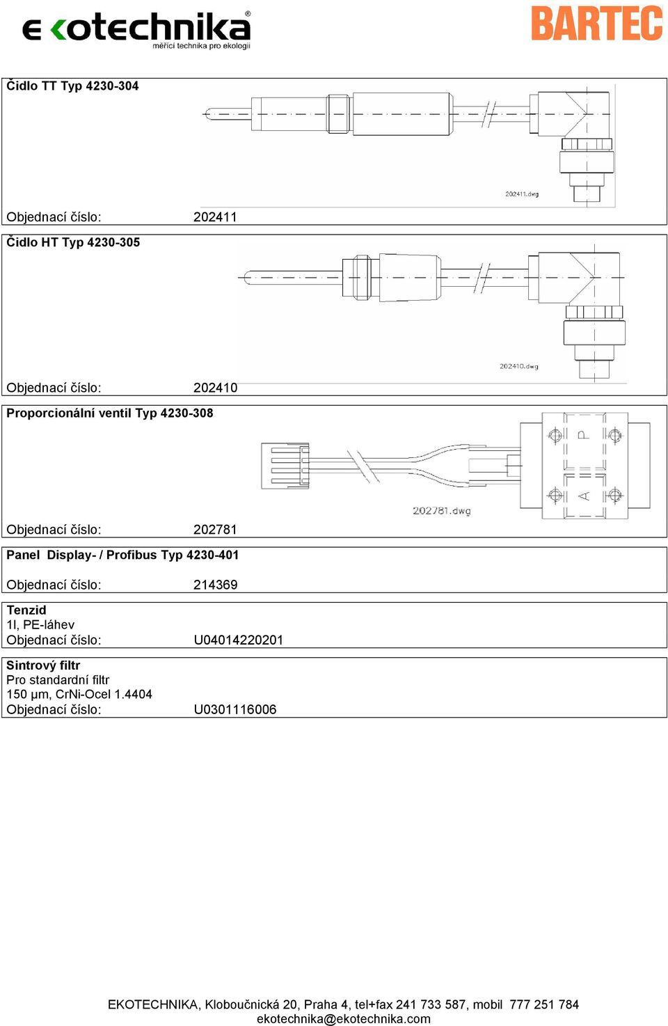 Profibus Typ 4230-401 Objednací číslo: 214369 Tenzid 1l, PE-láhev Objednací číslo: