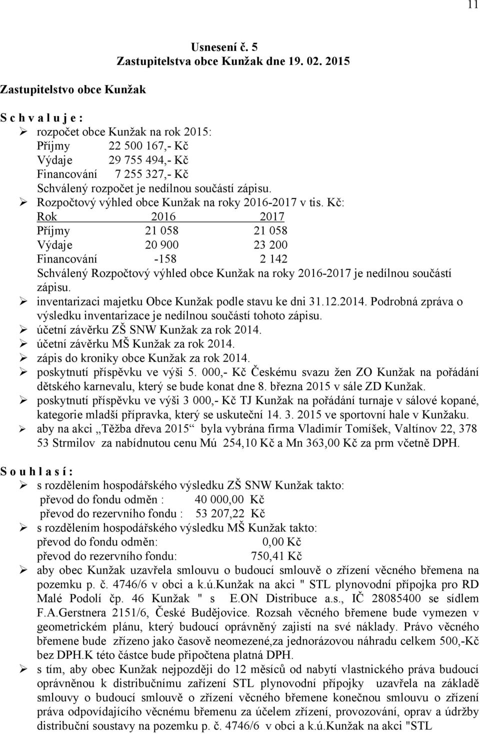 Rozpočtový výhled obce Kunžak na roky 2016-2017 v tis.