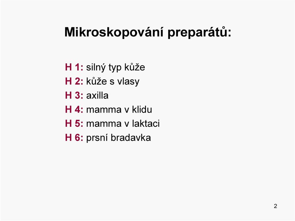 3: axilla H 4: mamma v klidu H 5: