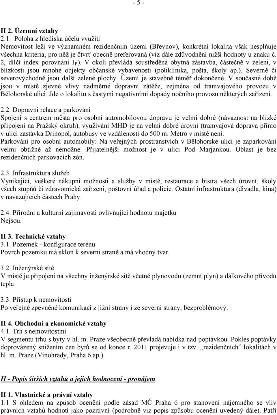 nižší hodnoty u znaku č. 2, dílčí index porovnání I P ).