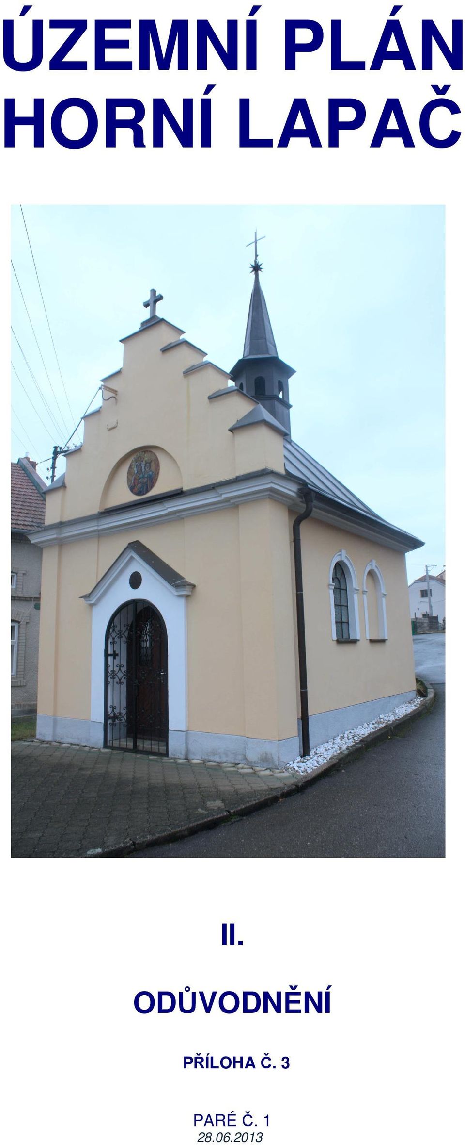 ODŮVODNĚNÍ