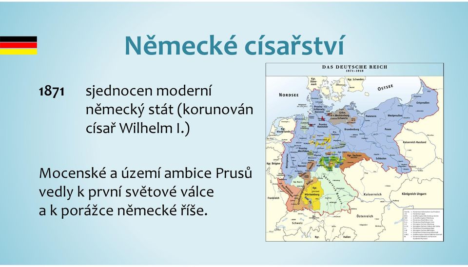 ) Mocenské a území ambice Prusů vedly k