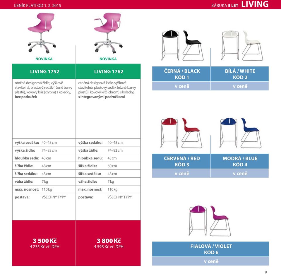 designová židle, výškově stavitelná, plastový sedák (různé barvy plastů), kovový kříž (chrom) s kolečky, s integrovanými područkami ČERNÁ / BLACK KÓD 1 BÍLÁ / WHITE KÓD 2 výška sedáku: 40 48 cm výška