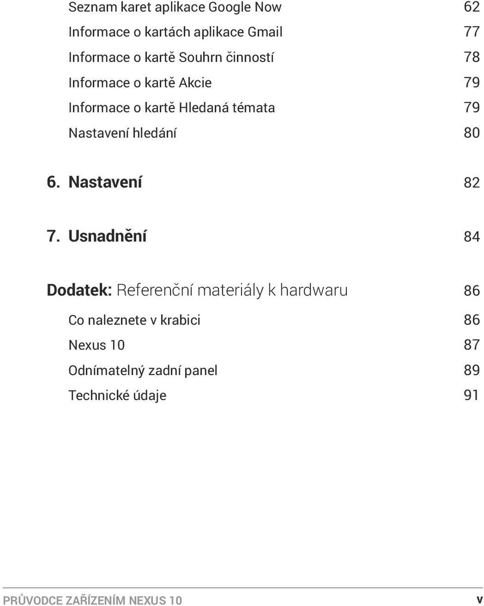hledání 80 6. Nastavení 82 7.
