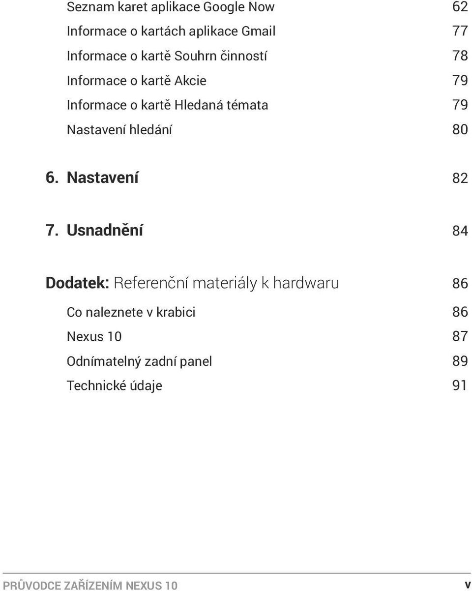 hledání 80 6. Nastavení 82 7.