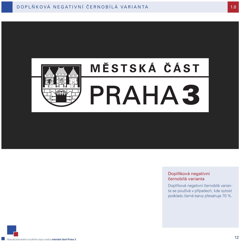 8 Doplňková negativní černobílá varianta Doplňková