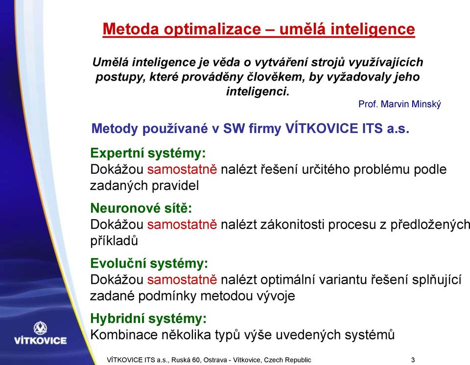 ý Metody používané v SW firmy VÍTKOVICE ITS a.s.