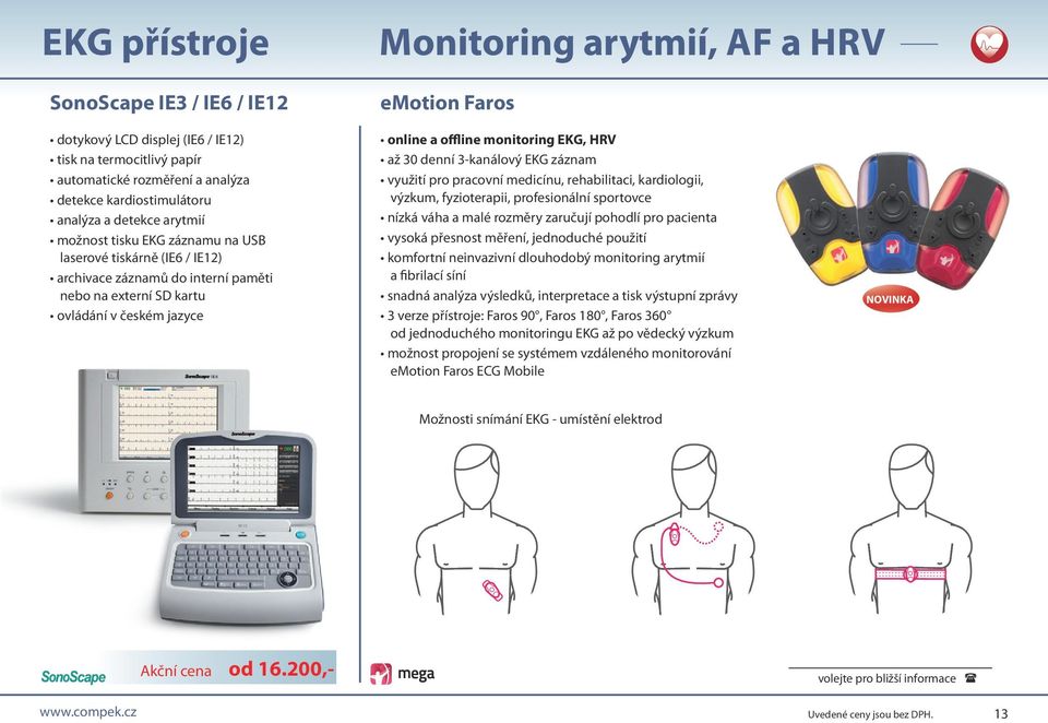 online a offline monitoring EKG, HRV až 30 denní 3-kanálový EKG záznam využití pro pracovní medicínu, rehabilitaci, kardiologii, výzkum, fyzioterapii, profesionální sportovce nízká váha a malé