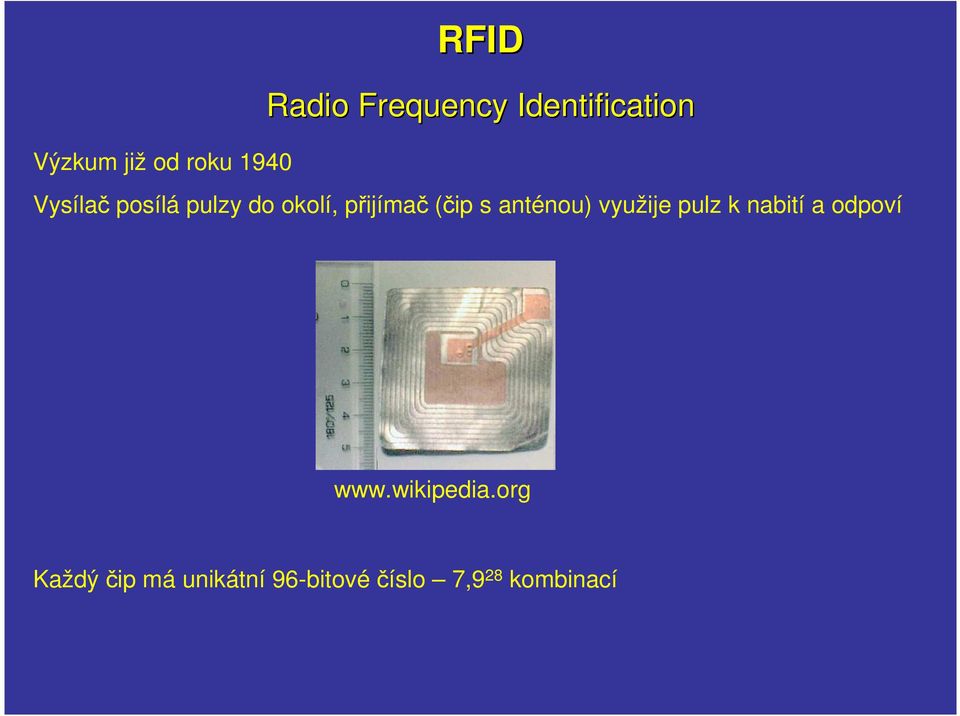 (čip s anténou) využije pulz k nabití a odpoví www.