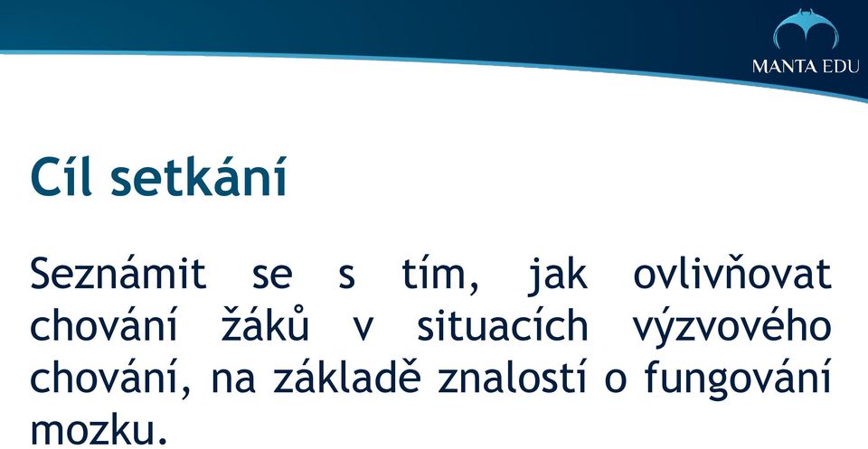 situacích výzvového chování, na