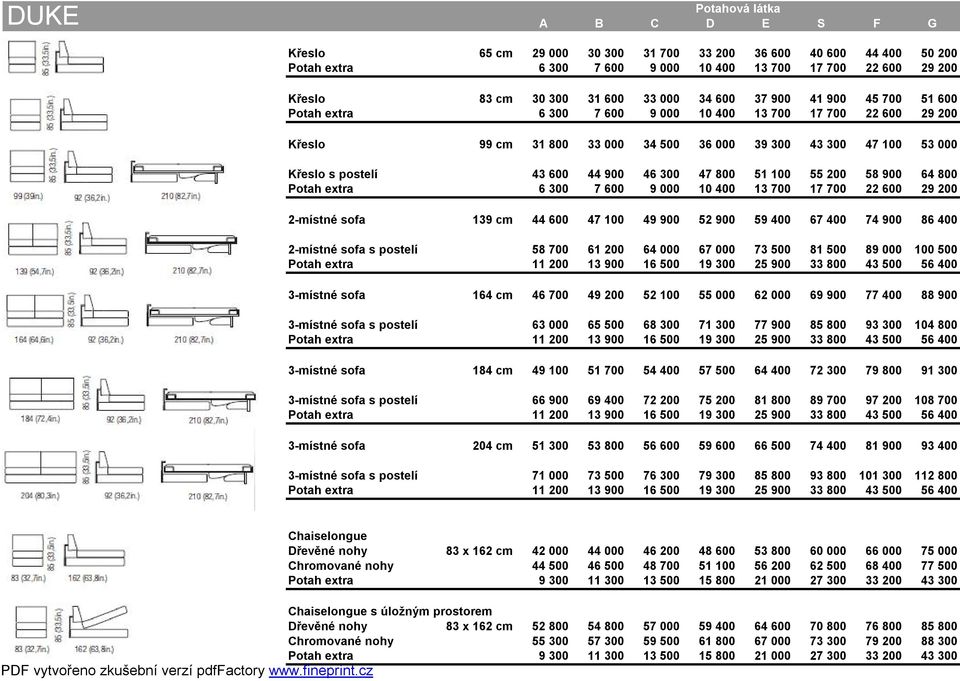 Křeslo 99 cm 31 800 33 000 34 500 36 000 39 300 43 300 47 100 53 000 1 210 1 246 1 285 1 327 1 420 1 532 1 637 1 799 Křeslo s postelí 43 600 44 900 46 300 47 800 51 100 55 200 58 900 64 800 Potah