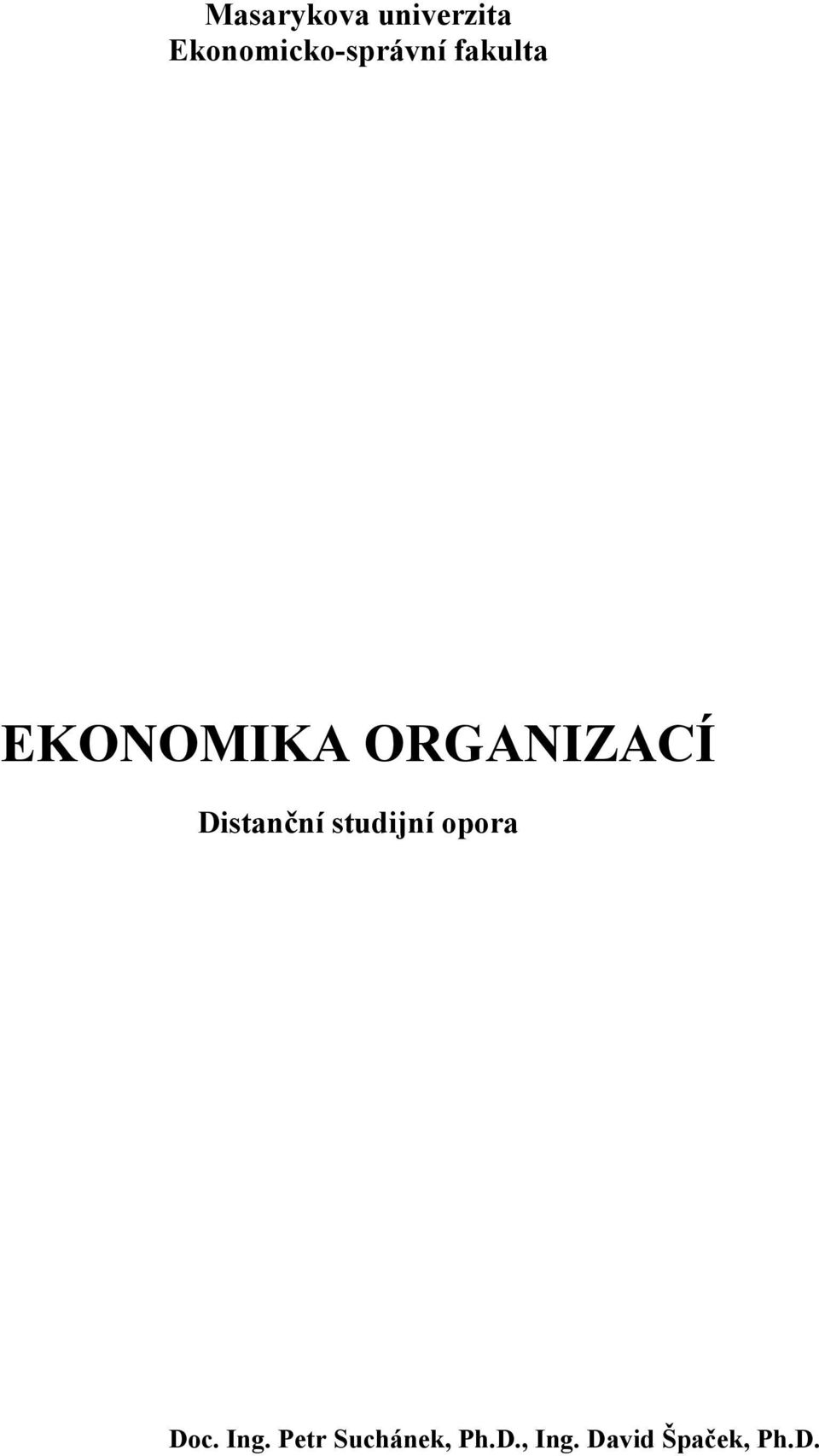 ORGANIZACÍ Distanční studijní opora