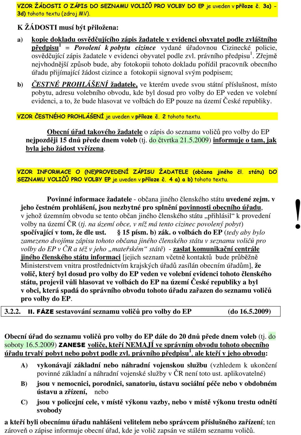 zápis žadatele v evidenci obyvatel podle zvl. právního předpisu 1.