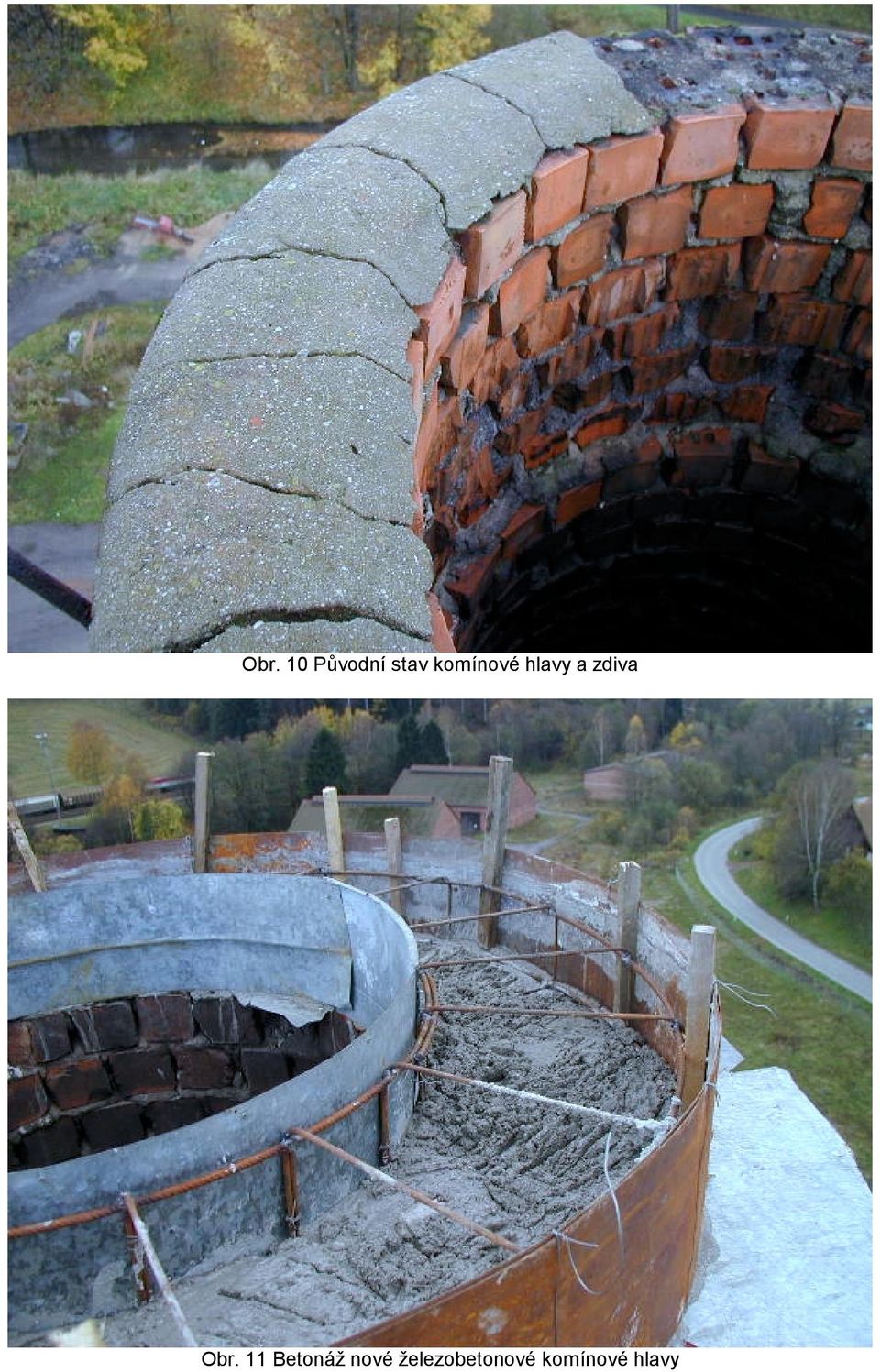 Obr. 11 Betonáž nové