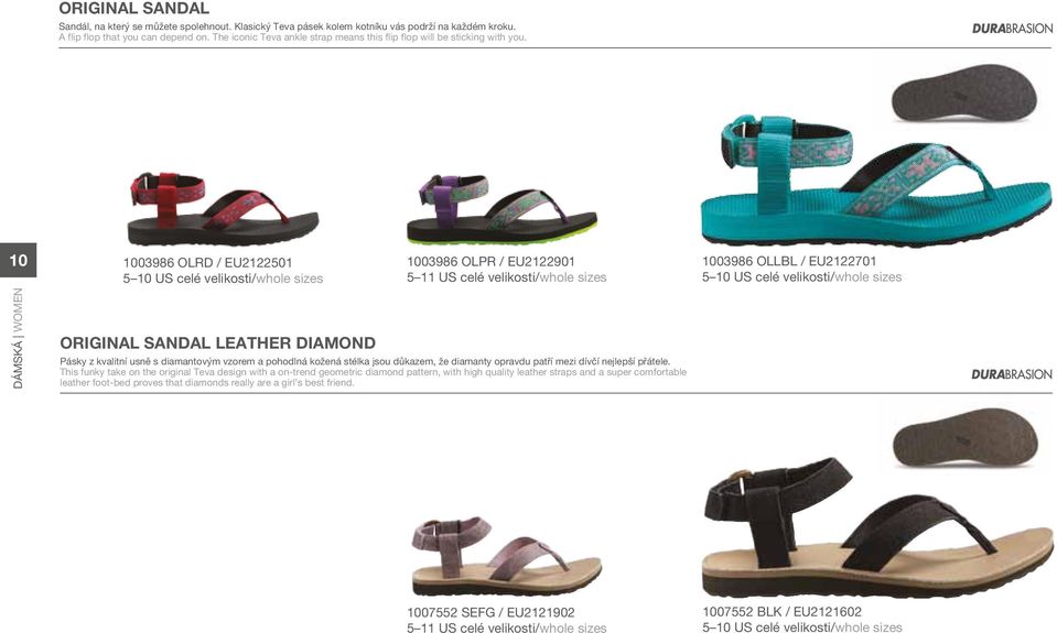 10 dámská women 1003986 OLRD / EU2122501 5 10 US celé velikosti/whole sizes Original Sandal Leather Diamond 1003986 OLPR / EU2122901 5 11 US celé velikosti/whole sizes Pásky z kvalitní usně s