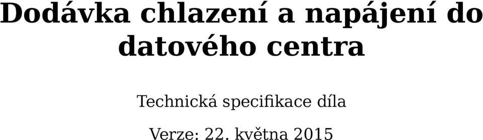 centra Technická