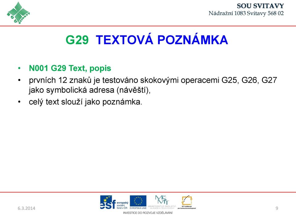 operacemi G25, G26, G27 jako symbolická