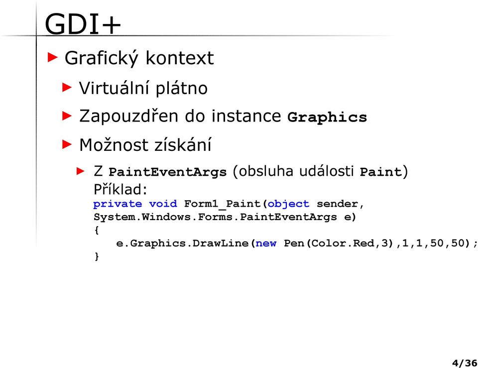 private void Form1_Paint(object sender, System.Windows.Forms.