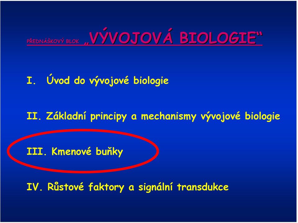 Základní principy a mechanismy vývojové