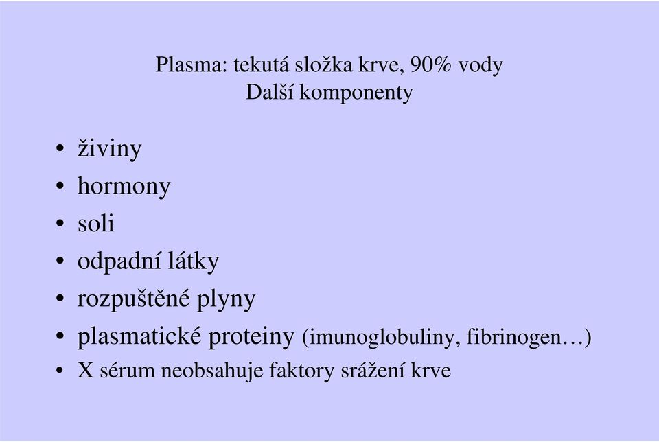 rozpuštěné plyny plasmatické proteiny