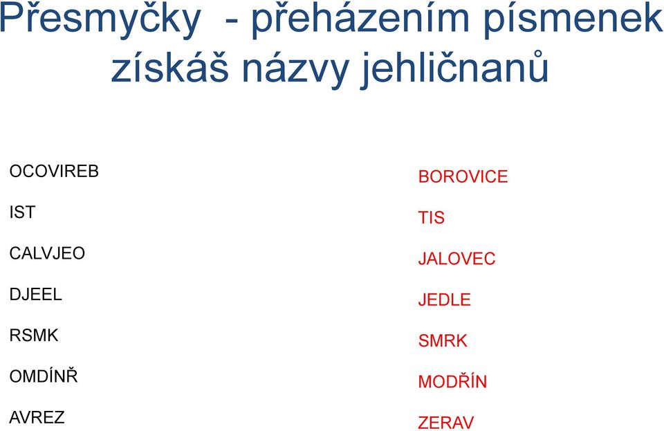 BOROVICE IST TIS CALVJEO JALOVEC