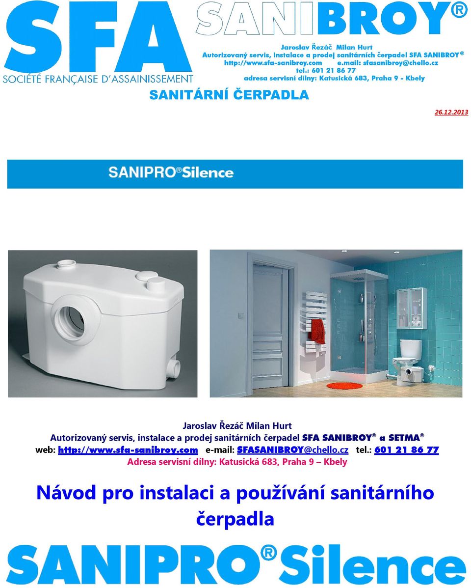 sanitárních čerpadel SFA SANIBROY a SETMA web: http://www.sfa-sanibroy.