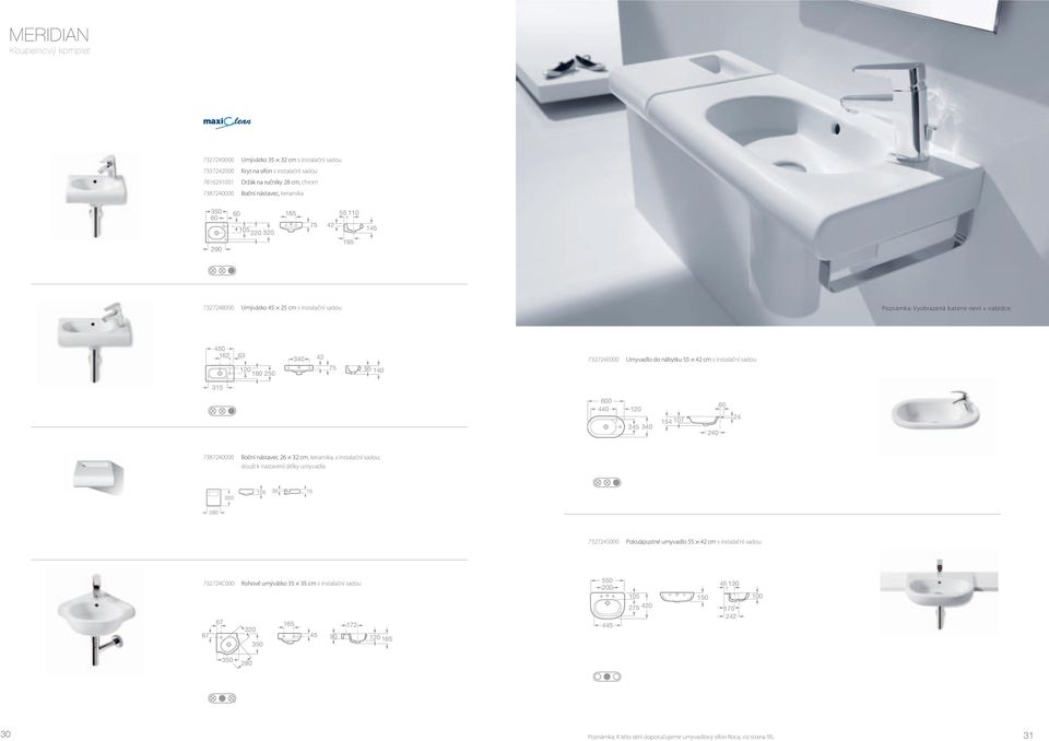 732724E000 Umyvadlo do nábytku 55 cm s instalační sadou 7387240000 Boční nástavec 26 32 cm, keramika, s instalační sadou; slouží k