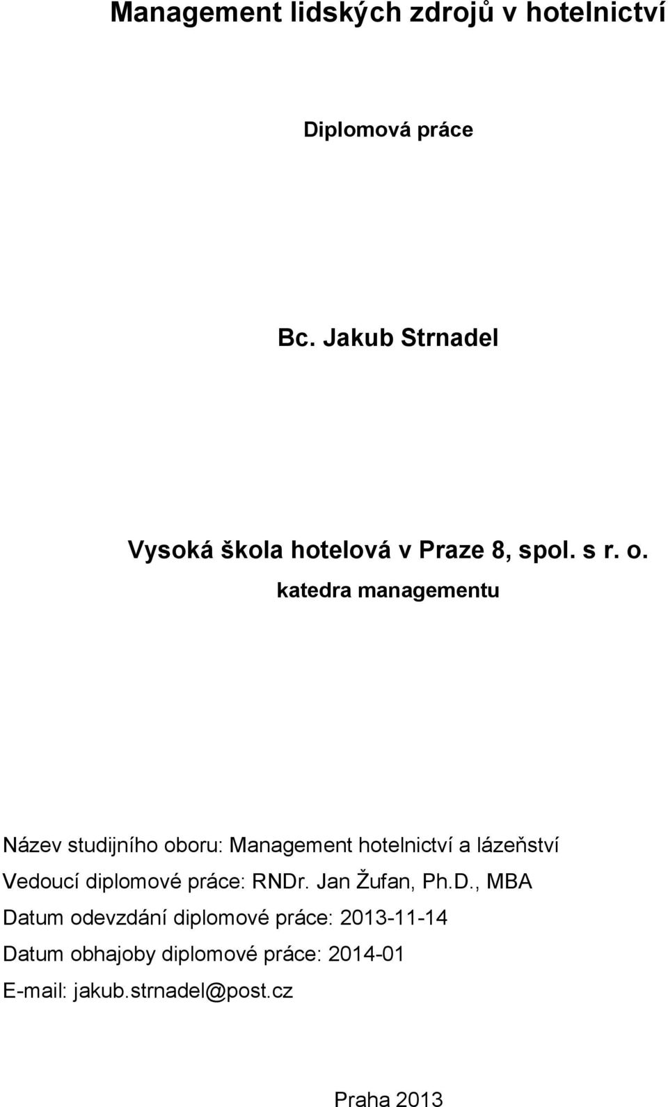 katedra managementu Název studijního oboru: Management hotelnictví a lázeňství Vedoucí