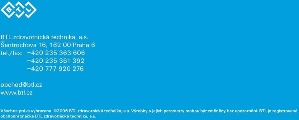 cz www.btl.cz Všechna práva vyhrazena. 2006 BTL zdravotnická technika, a.s.