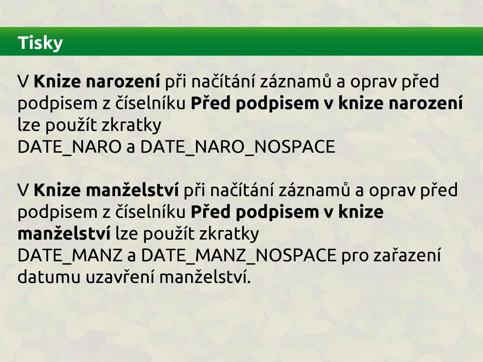 manželství při načítání záznamů a oprav před podpisem z číselníku Před podpisem v knize