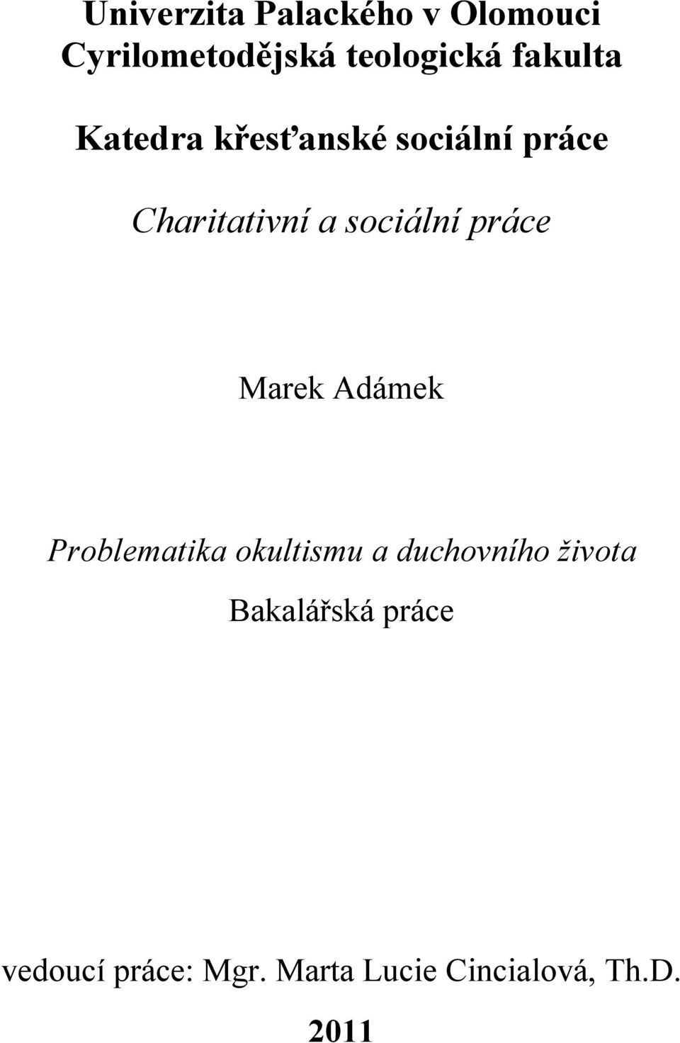 sociální práce Marek Adámek Problematika okultismu a duchovního