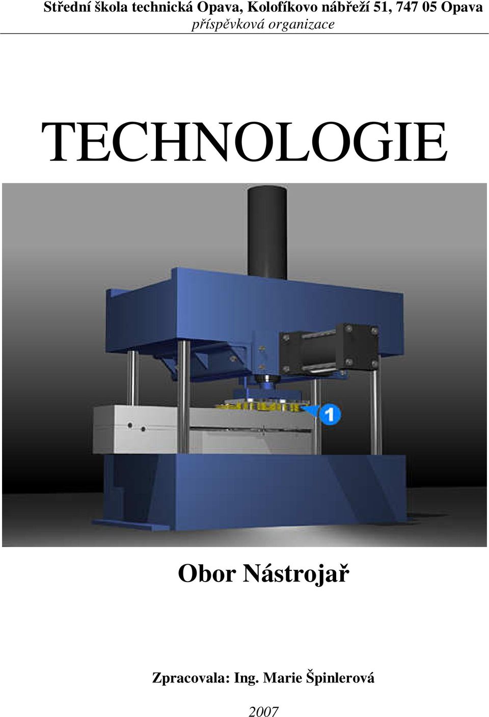 příspěvková organizace TECHNOLOGIE