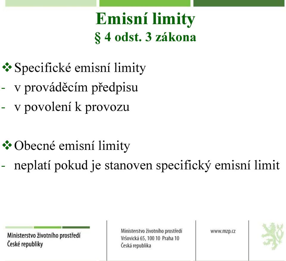 prováděcím předpisu - v povolení k provozu