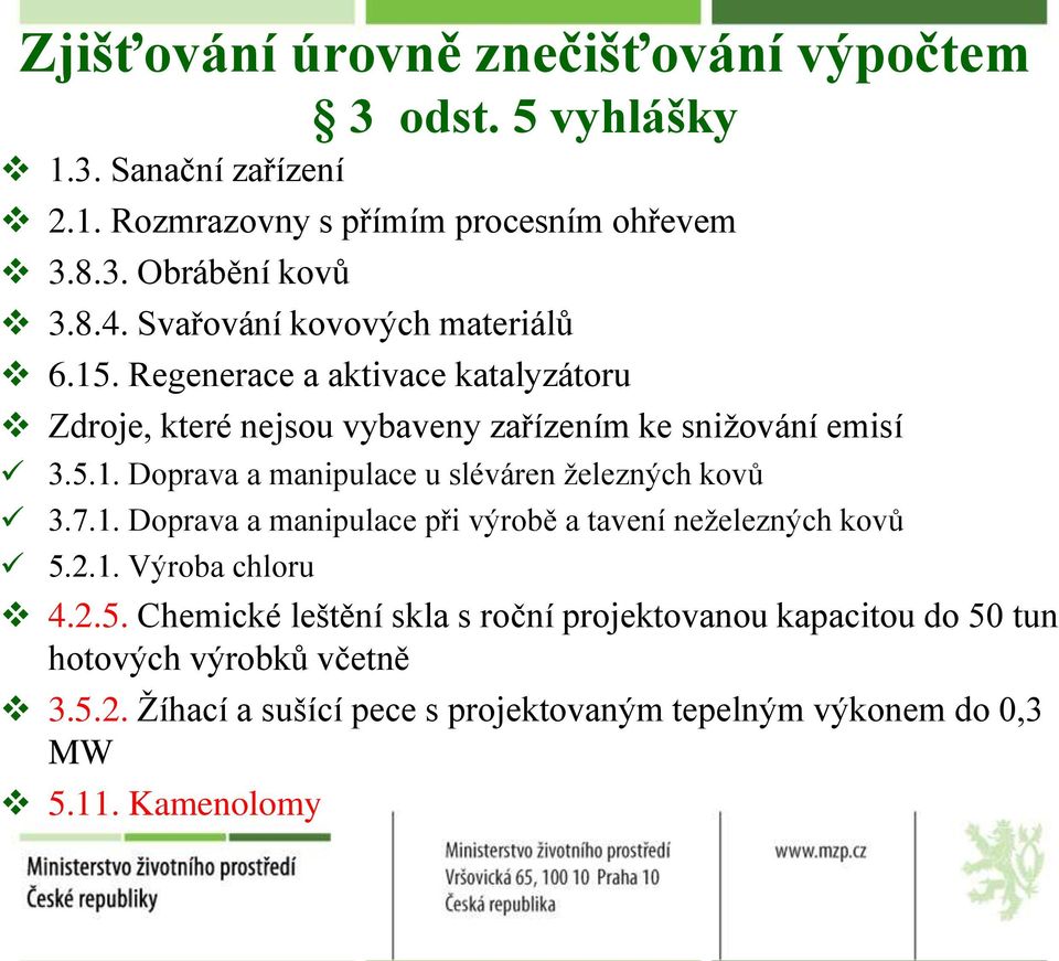 7.1. Doprava a manipulace při výrobě a tavení neželezných kovů 5.