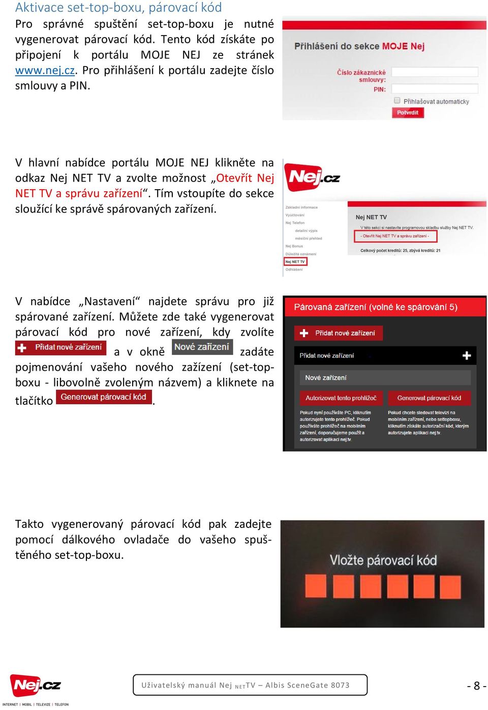 Tím vstoupíte do sekce sloužící ke správě spárovaných zařízení. V nabídce Nastavení najdete správu pro již spárované zařízení.