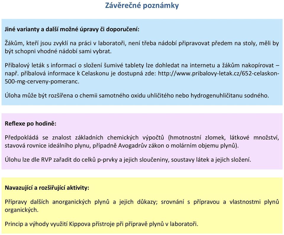 cz/652-celaskon- 500-mg-cerveny-pomeranc. Úloha může být rozšířena o chemii samotného oxidu uhličitého nebo hydrogenuhličitanu sodného.