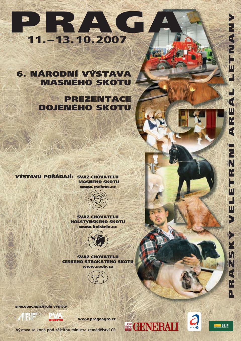 MASNÉHO SKOTU www.cschms.cz SVAZ CHOVATELŮ HOLŠTÝNSKÉHO SKOTU www.holstein.