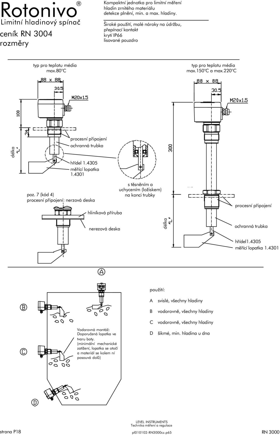 220 C délka procesní připojení ochranná trubka hřídel 1.4305 měřící lopatka 1.4301 poz.