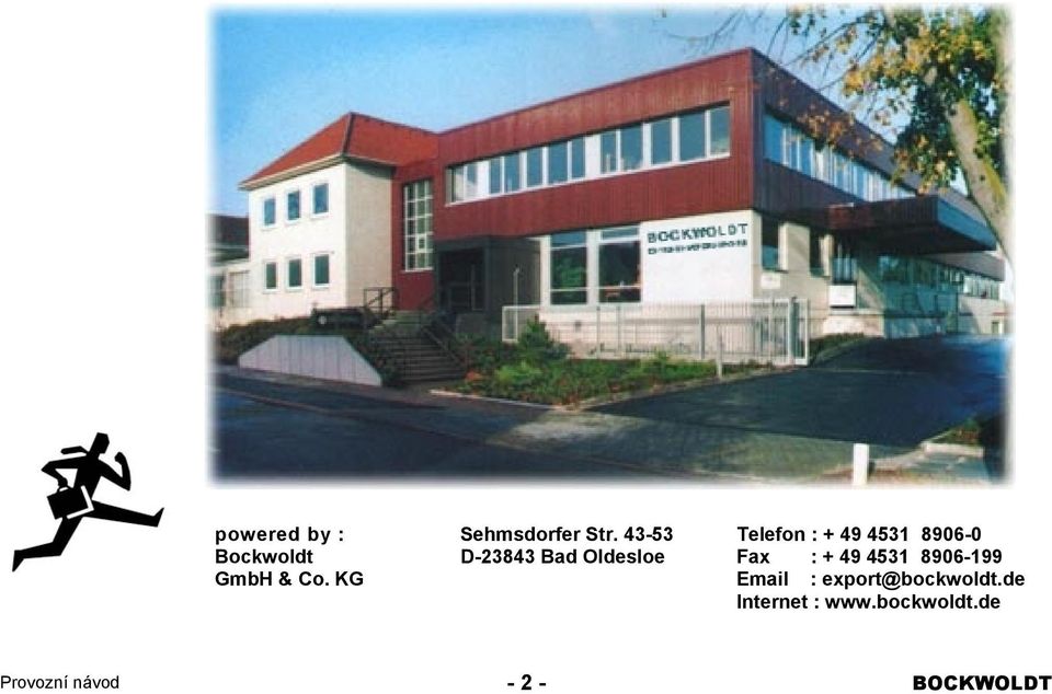 Bad Oldesloe Fax : + 49 4531 8906-199 GmbH & Co.