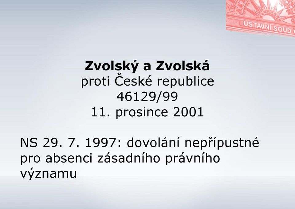 prosince 2001 NS 29. 7.