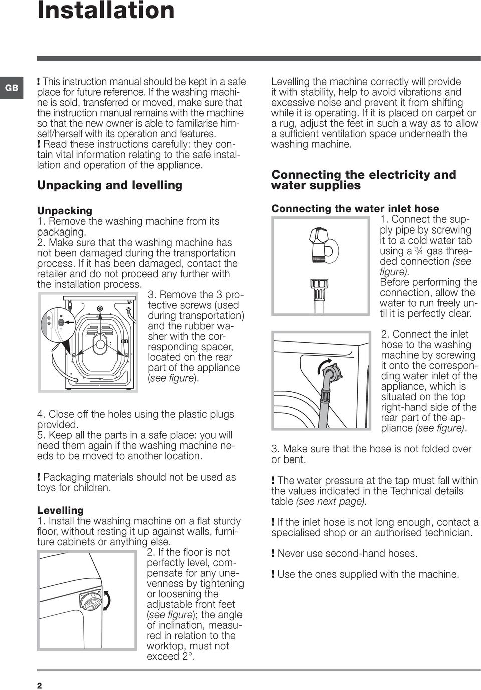 and features.! Read these instructions carefully: they contain vital information relating to the safe installation and operation of the appliance. Unpacking and levelling Unpacking 1.