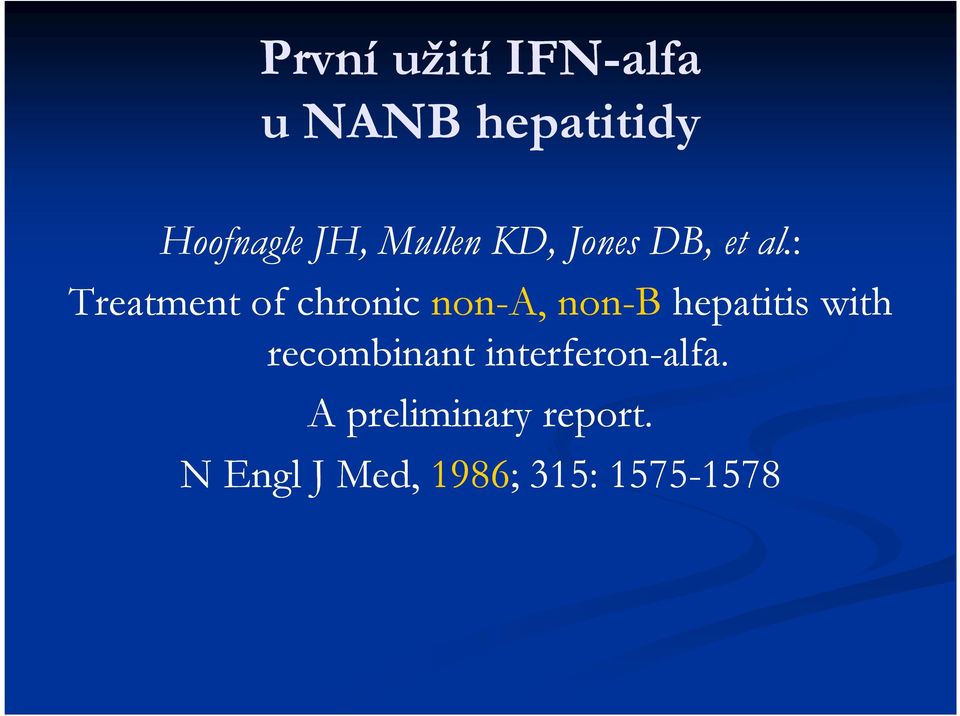 : Treatment of chronic non-a, non-b hepatitis with