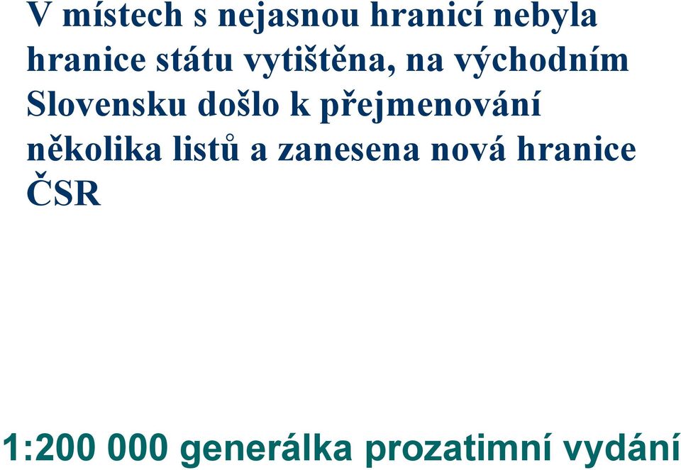 k přejmenování několika listů a zanesena nová