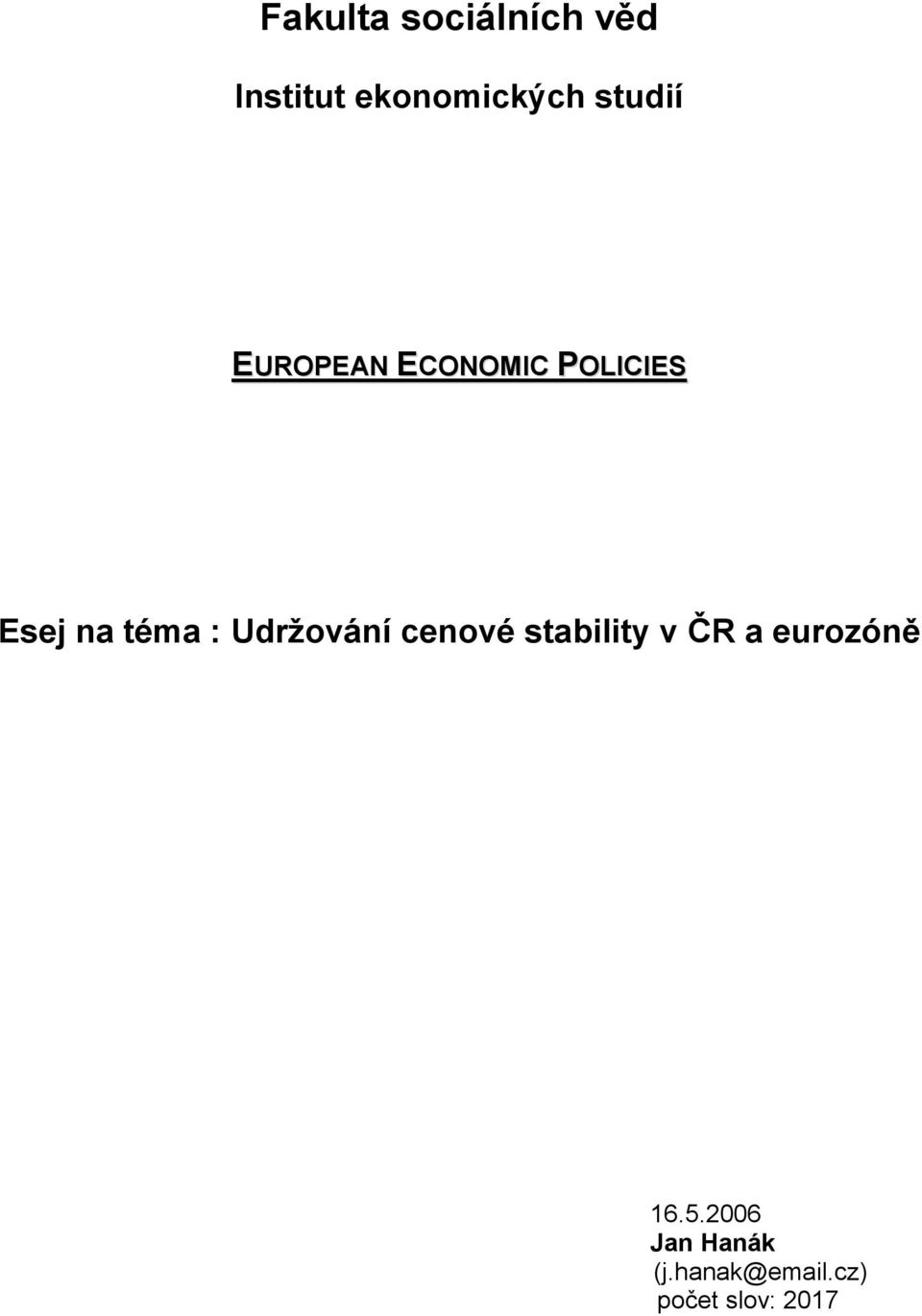 téma : Udržování cenové stability v ČR a
