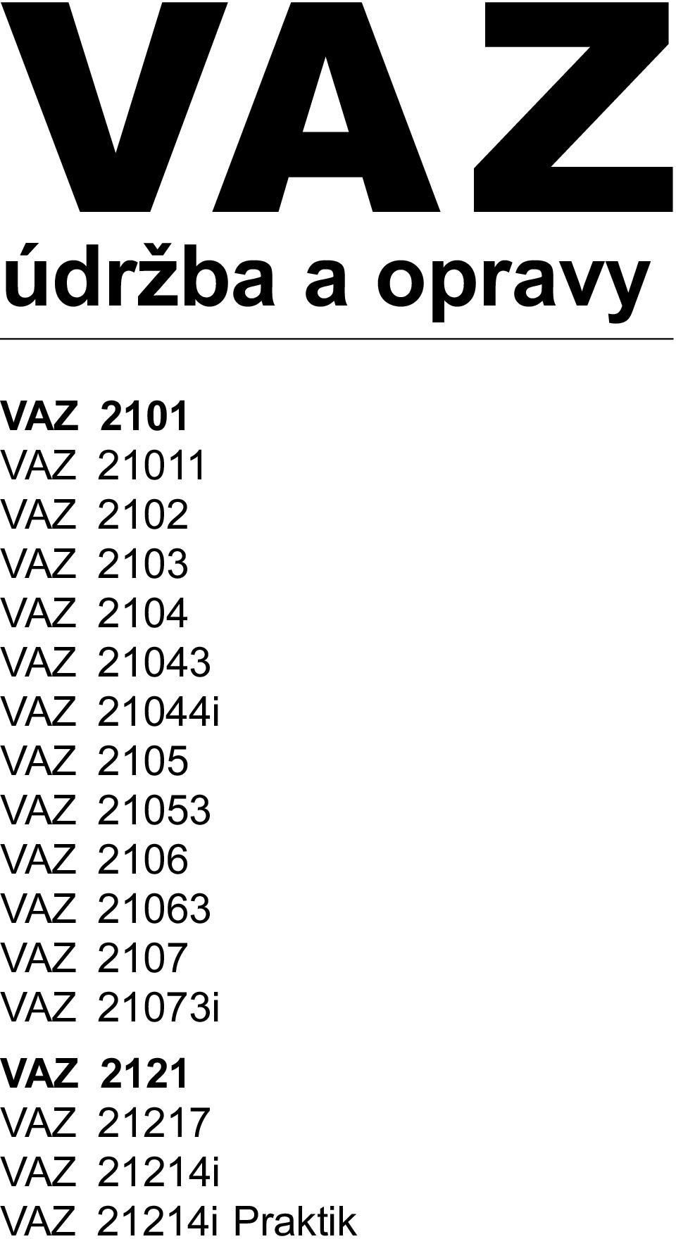 VZ 21053 VZ 2106 VZ 21063 VZ 2107 VZ 21073i