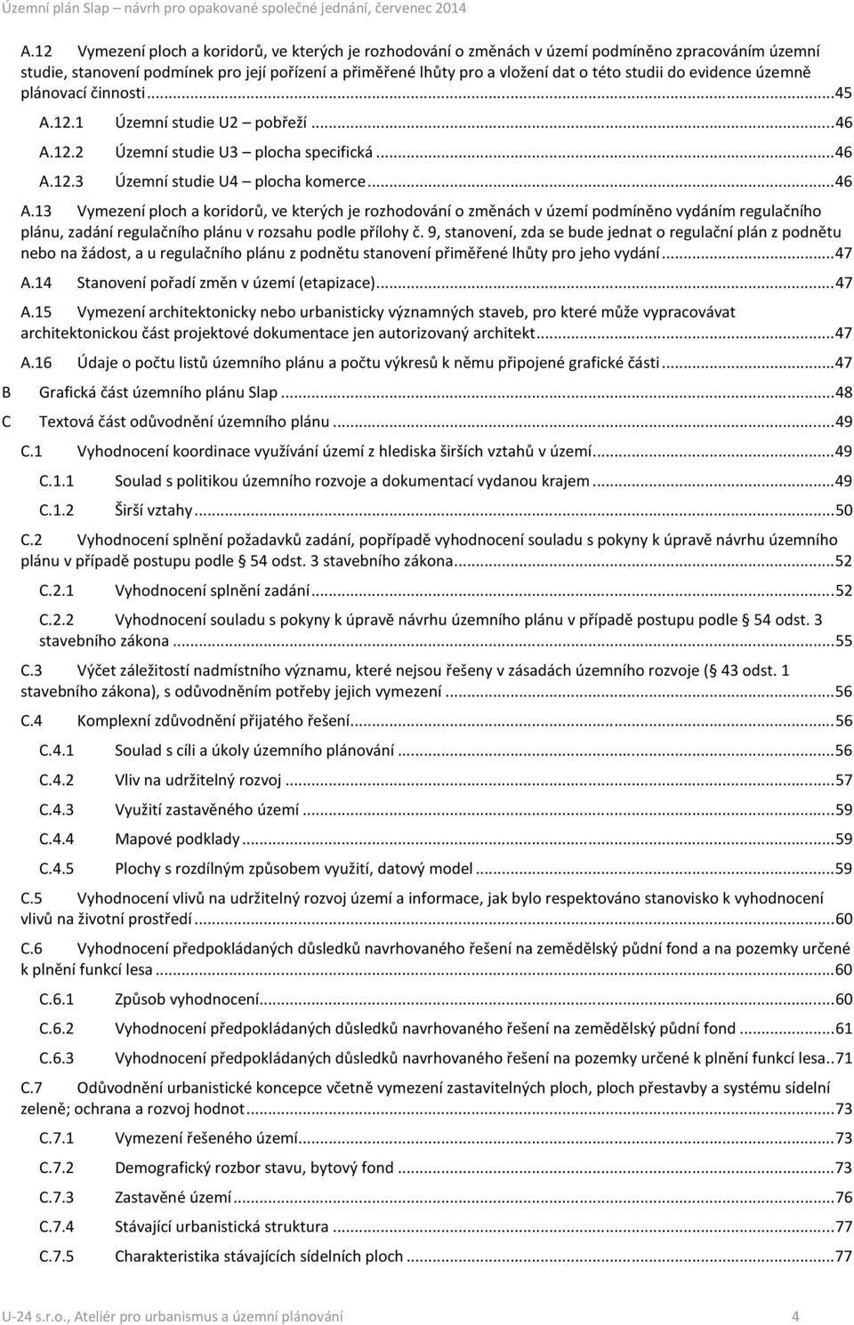 12.2 Územní studie U3 plocha specifická... 46 A.