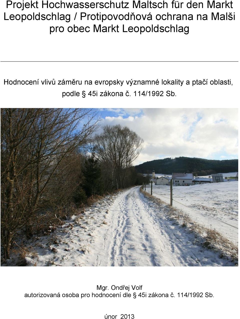 evropsky významné lokality a ptačí oblasti, podle 45i zákona č. 114/1992 Sb.