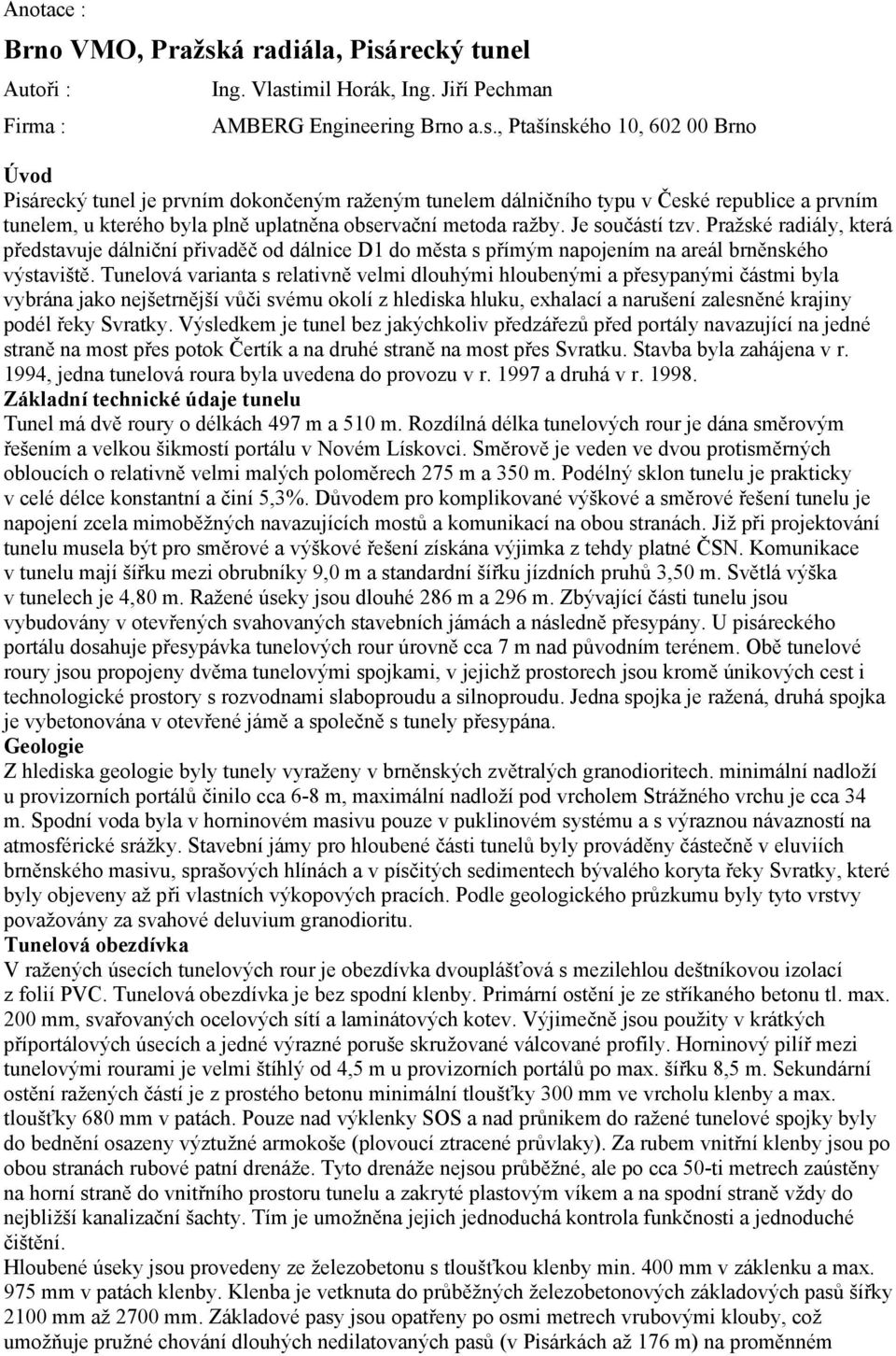 recký tunel Autoři : Firma : Ing. Vlast